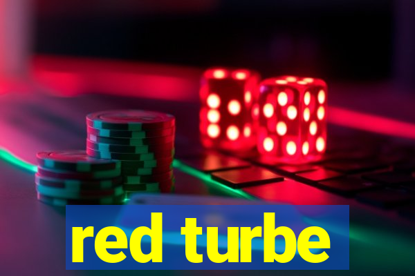 red turbe