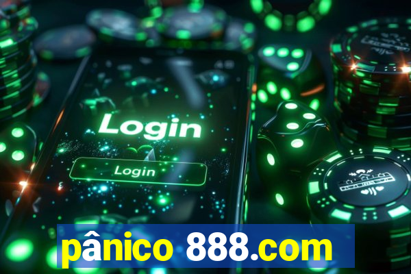 pânico 888.com