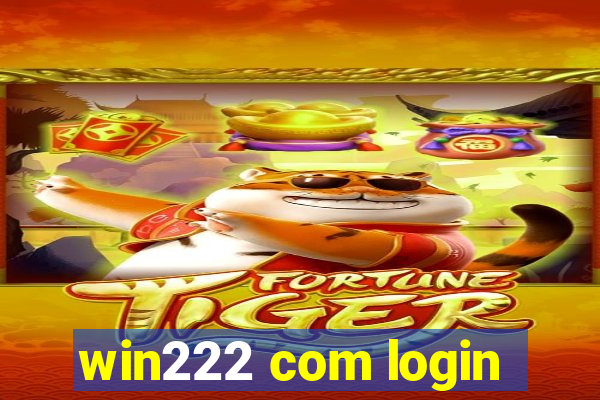 win222 com login