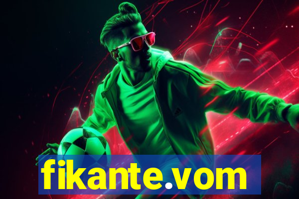 fikante.vom