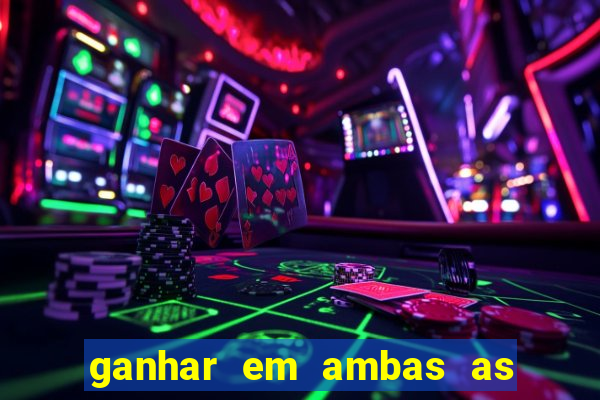 ganhar em ambas as partes do jogo