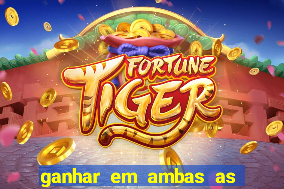 ganhar em ambas as partes do jogo