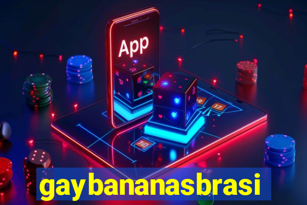 gaybananasbrasil