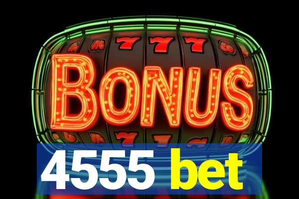 4555 bet