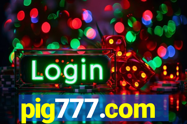 pig777.com
