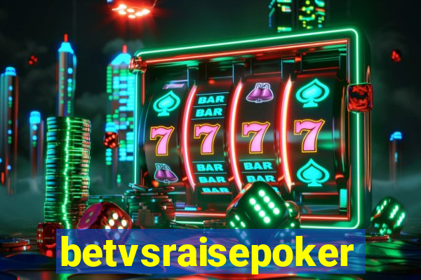 betvsraisepoker