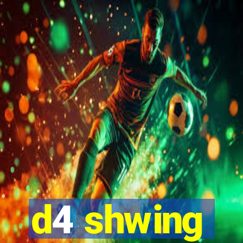 d4 shwing