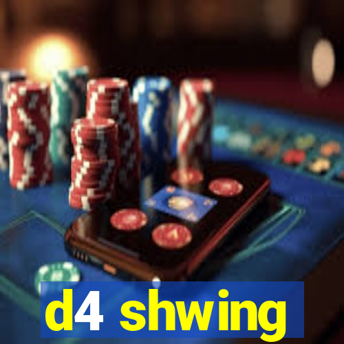 d4 shwing