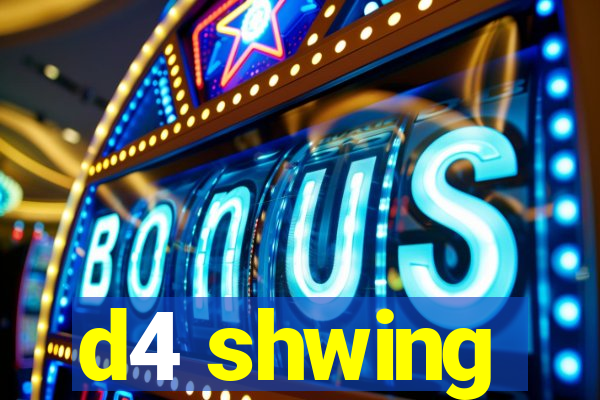 d4 shwing