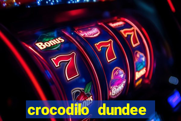 crocodilo dundee filme completo dublado