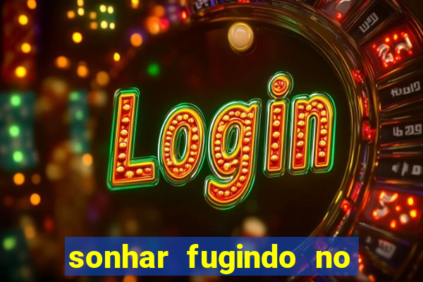 sonhar fugindo no jogo do bicho