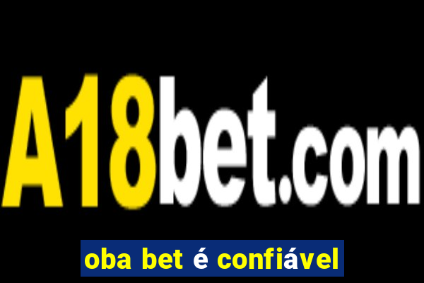 oba bet é confiável