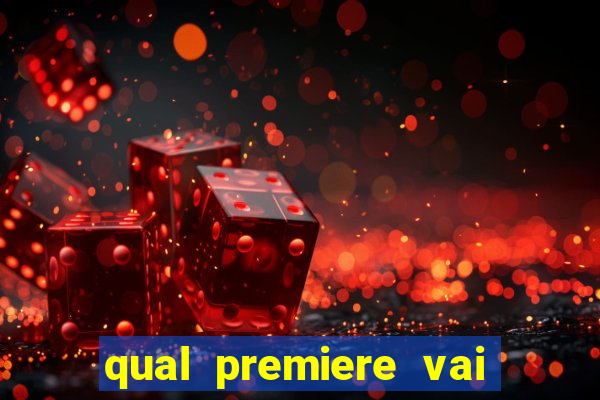 qual premiere vai passar o jogo do bahia