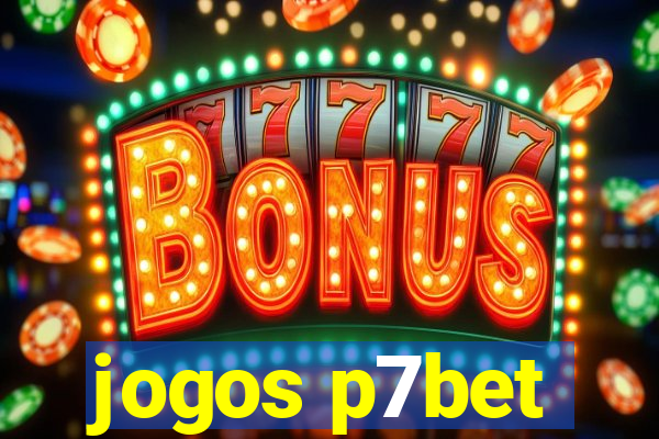 jogos p7bet