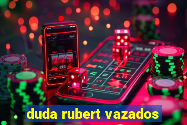 duda rubert vazados