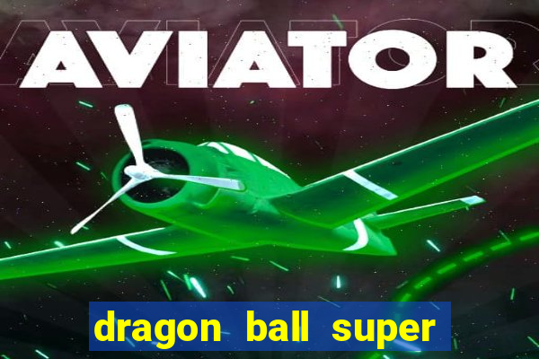 dragon ball super broly assistir