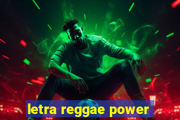 letra reggae power
