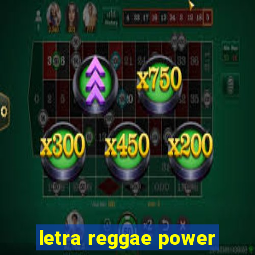 letra reggae power
