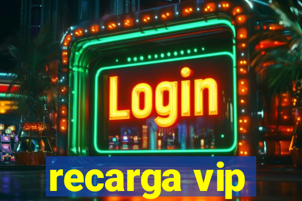 recarga vip