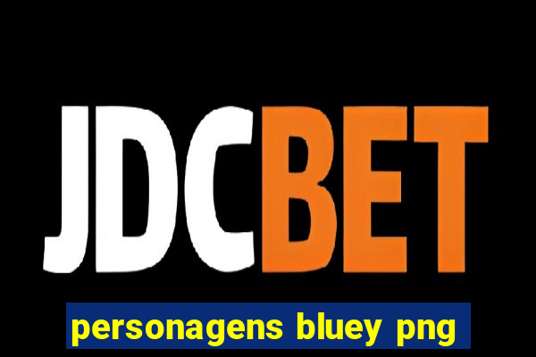 personagens bluey png