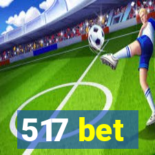 517 bet