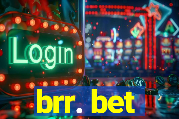 brr. bet
