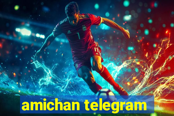 amichan telegram
