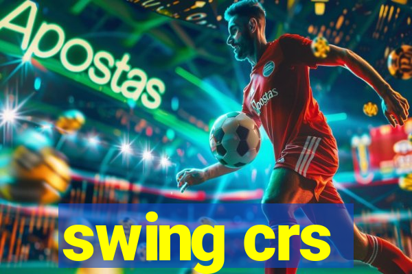 swing crs