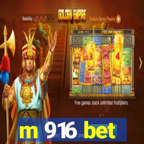 m 916 bet