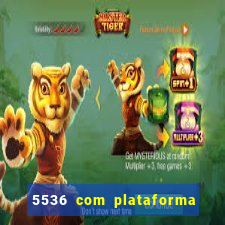 5536 com plataforma de jogos