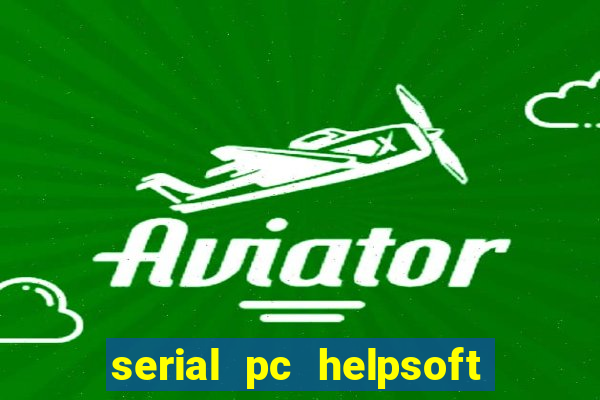 serial pc helpsoft driver updater
