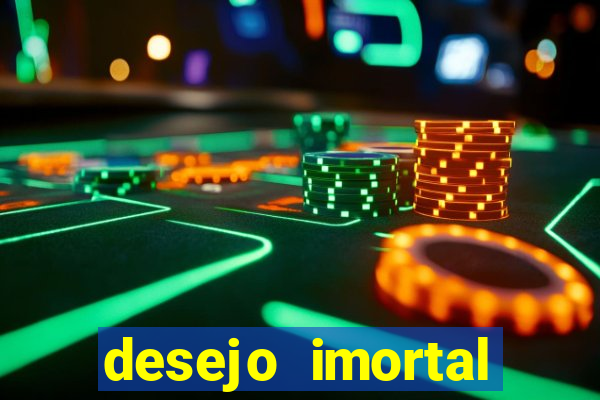 desejo imortal cifra simplificada gusttavo lima