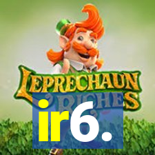 ir6.