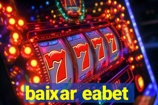baixar eabet