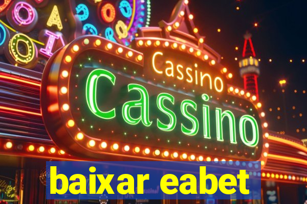 baixar eabet