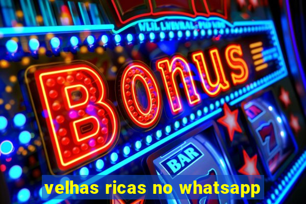 velhas ricas no whatsapp