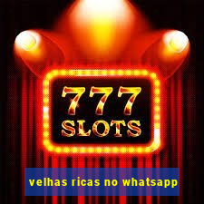 velhas ricas no whatsapp