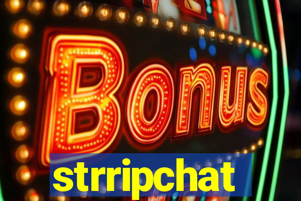 strripchat