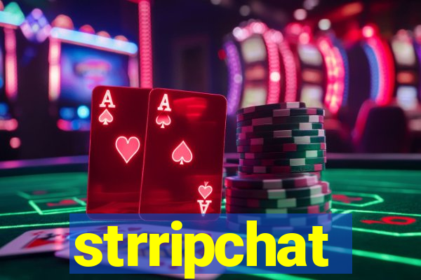 strripchat