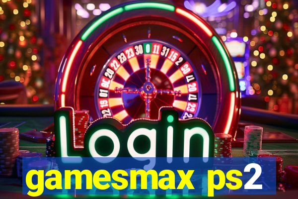 gamesmax ps2