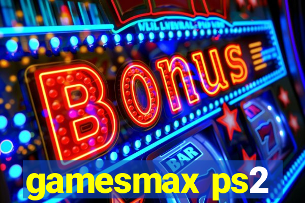 gamesmax ps2