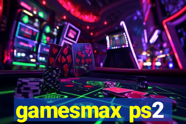gamesmax ps2
