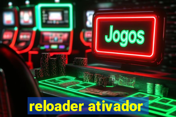reloader ativador