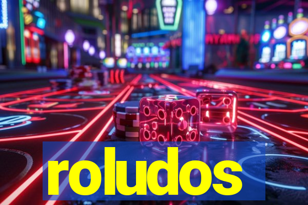 roludos