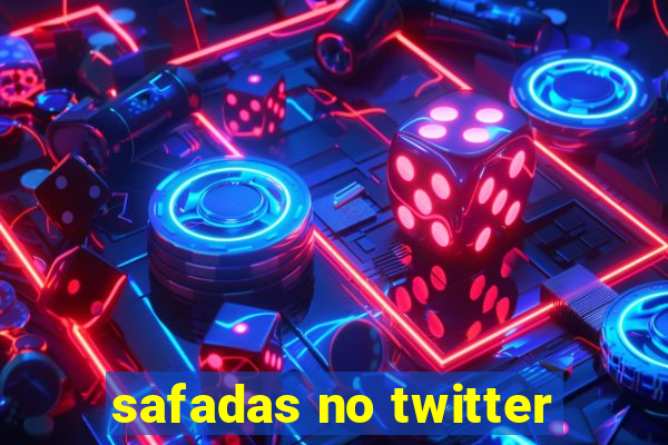 safadas no twitter