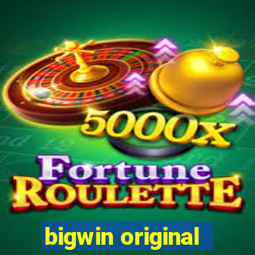 bigwin original