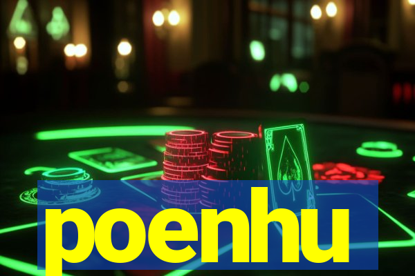 poenhu