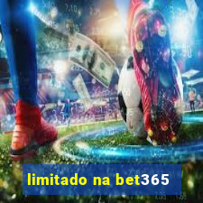 limitado na bet365