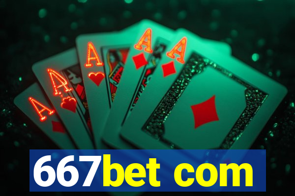 667bet com