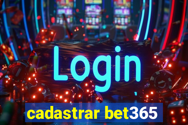 cadastrar bet365
